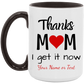 Personalized Mom Mug, Gift for Mom, Thanks Mom, Mom Gift, Mother's Day, Birthday, Christmas