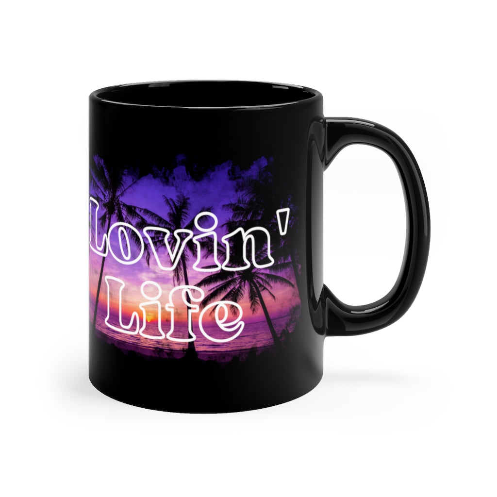 Lovin' Life - Black 11oz Ceramic Mug