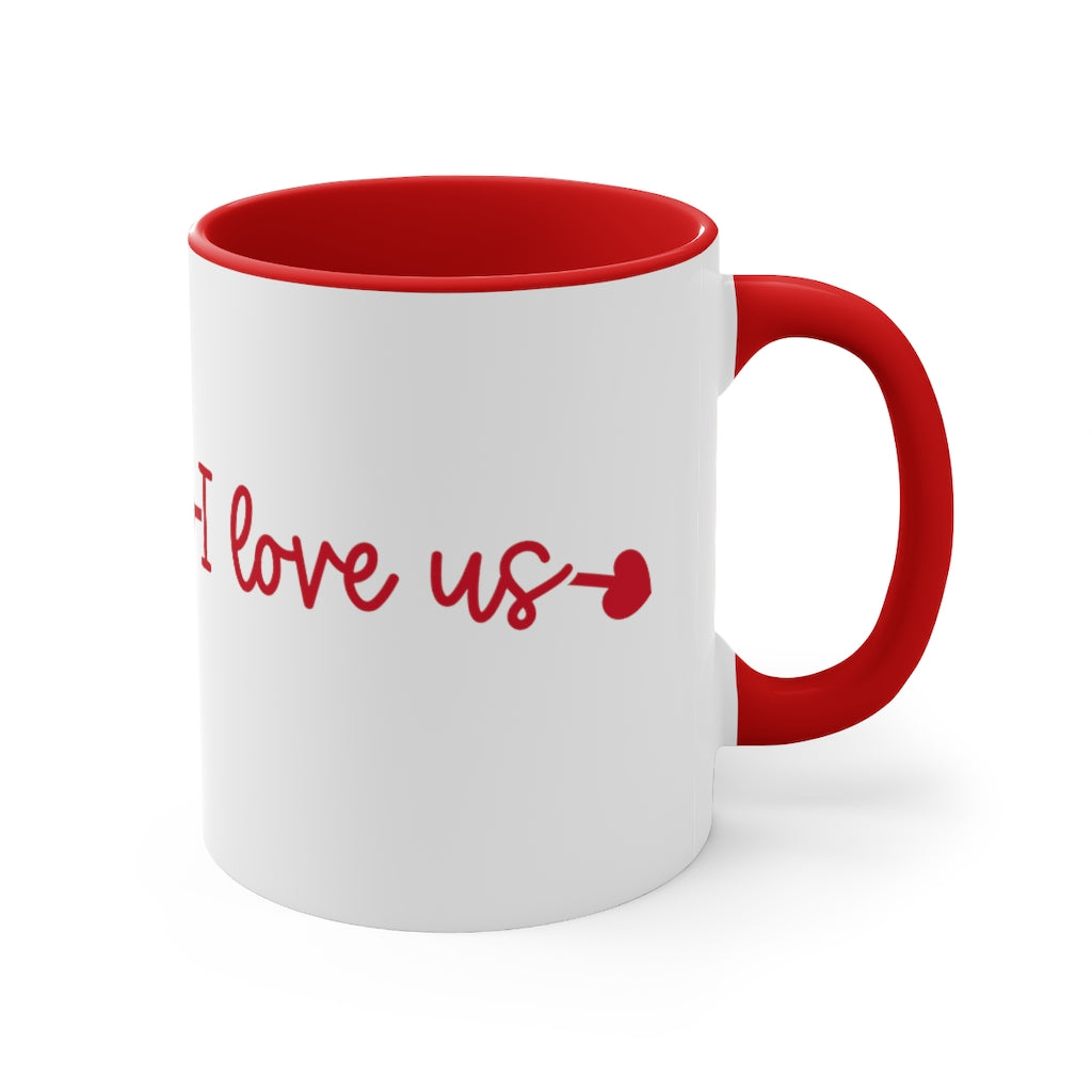 I Love Us - Accent Coffee Mug, 11oz