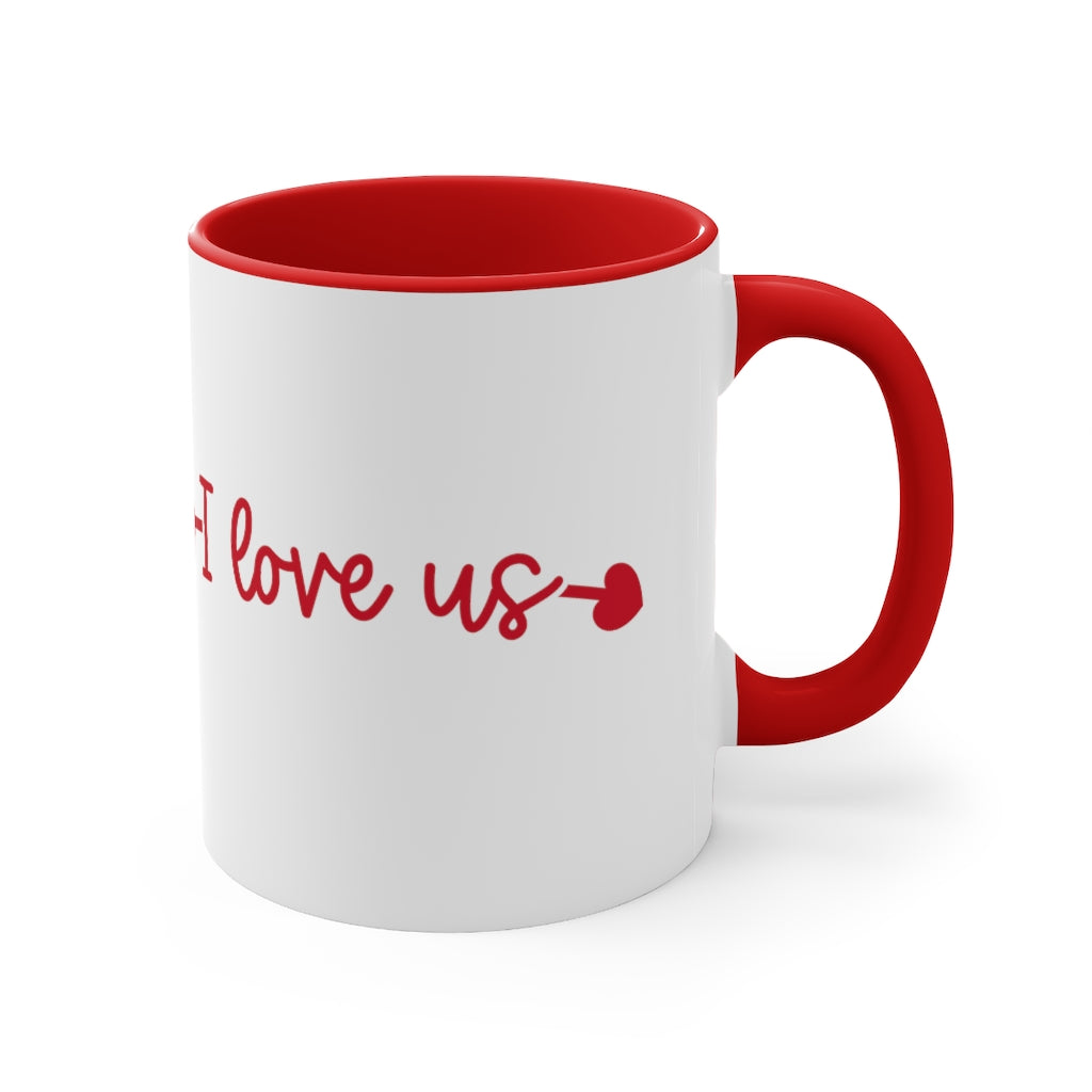 I Love Us Too - Accent Coffee Mug, 11oz