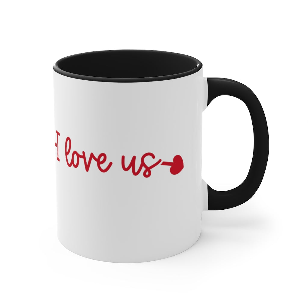 I Love Us - Accent Coffee Mug, 11oz