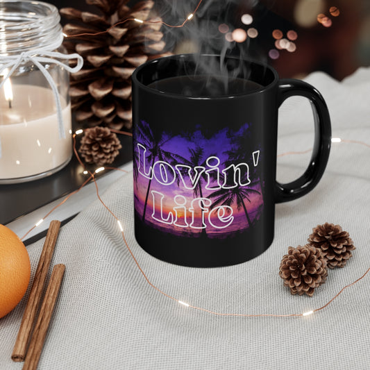 Lovin' Life - Black 11oz Ceramic Mug