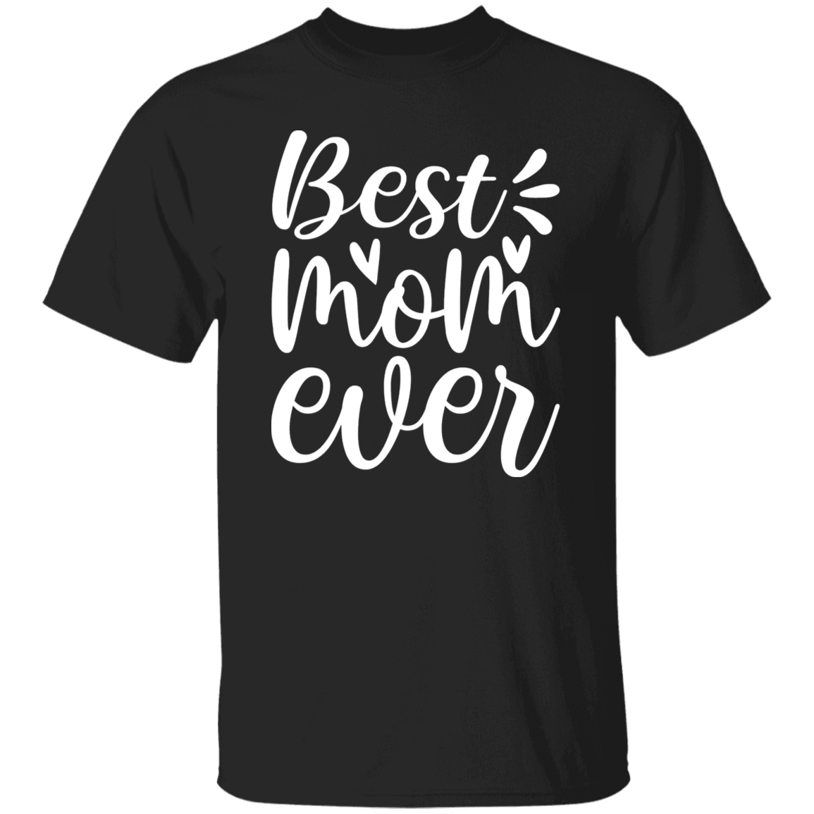 Best Mom Ever Premium T-Shirt - Perfect Gift for Mom