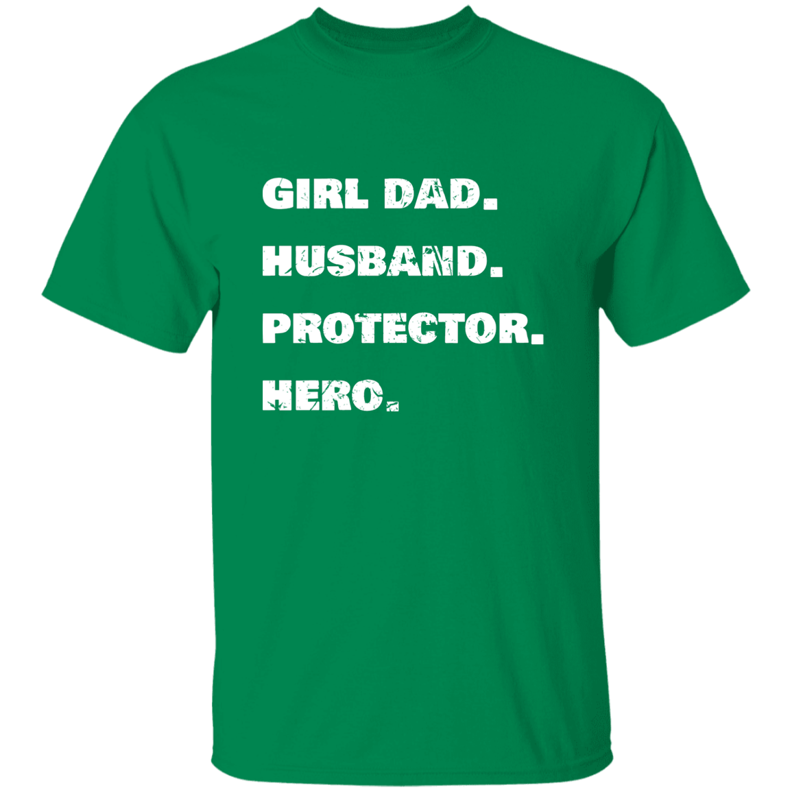 Girl Dad. Husband. Protector. Hero. | Premium T-Shirt | Perfect Gift For Dad and Husband