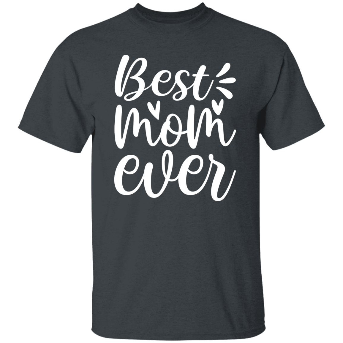 Best Mom Ever Premium T-Shirt - Perfect Gift for Mom