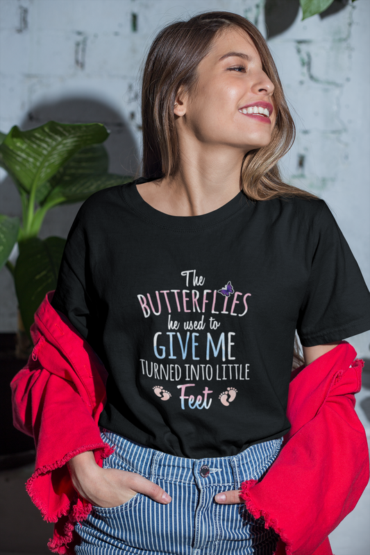 Butterflies Turn into Little Feet - Soft Premium T-Shirt - Awesome Gift for New Mom