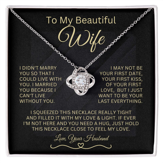 My Beautiful Wife - Love Knot Necklace - Perfect Gift