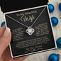 My Beautiful Wife - Love Knot Necklace - Perfect Gift