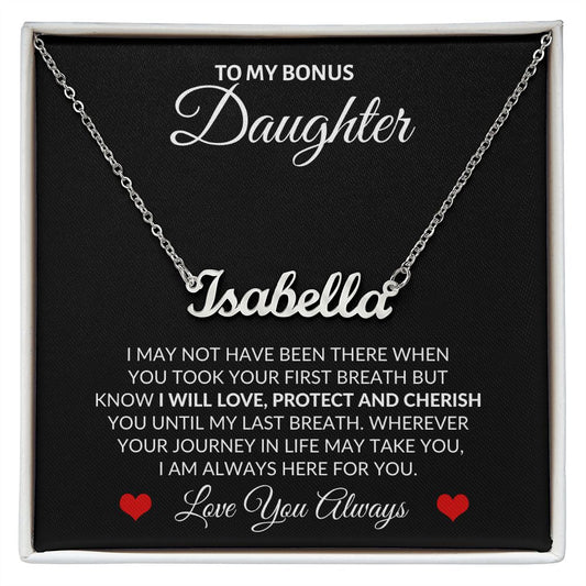Bonus Daughter Always Here For You Last Breath - Custom Name Necklace - Perfect Gift For Birthday, Christmas, Graduation