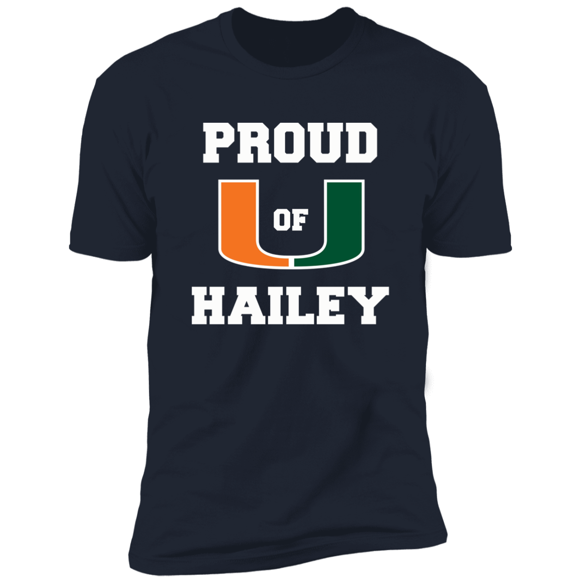 Proud of U Hailey - Proud U Dad