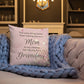 Only thing Better Mom My Children having you as a Grandma - Premium Pillow